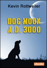 Dog Moon A.D. 3000