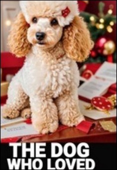 The Dog Who Loved Christmas