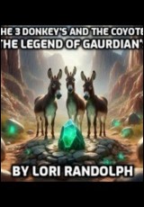 The Donkey's and Coyote: The Legend of the Guardian
