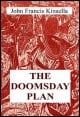 Book title: The Doomsday Plan. Author: John Francis Kinsella