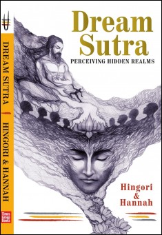 Book title: Dream Sutra - Perceiving Hidden Realms. Author: Hingori & Hannah