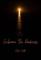 Book title: Embrace The Darkness. Author: Eliza Witte