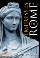 Book title: The Empresses of Rome. Author: Joseph McCabe