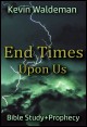 Book title: End Times Upon Us. Author: Kevin Waldeman