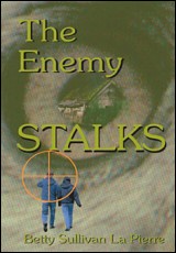 The Enemy Stalks