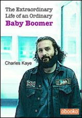 The Extraordinary Life Of An Ordinary "Baby Boomer"