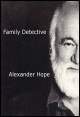 Book title: Family Detective. Author: Alexander Hope