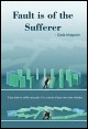 Book title: Fault is of the Sufferer. Author: Dada Bhagwan