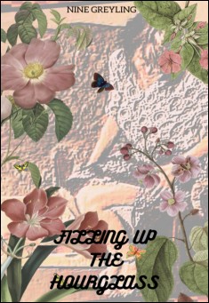 Filling up the Hourglass