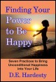 Book title: Finding Your Power to Be Happy. Author: D.E. Hardesty