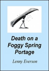 Death on a Foggy Spring Portage