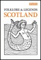 Book title: Scottish Folklore & Legends of Scotland. Author: Ignotus Auctor