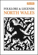 Welsh Mythology: Folklore & Legends of North Wales