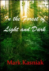 In the Forest of Light and Dark