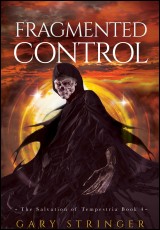 Fragmented Control (The Salvation of Tempestria Book 4)