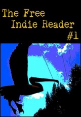 The Free Indie Reader: volume1