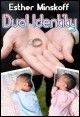 Book title: Dual Identity. Author: Esther Minskoff