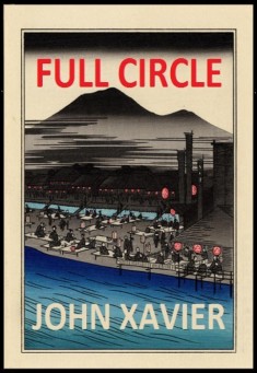 Book title: Full Circle: A Selection of Haiku. Author: John Xavier