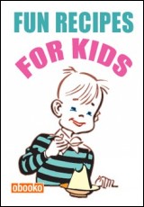 Fun Recipes for Kids