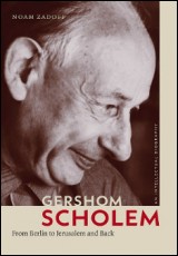Gershom Scholem: From Berlin to Jerusalem and Back