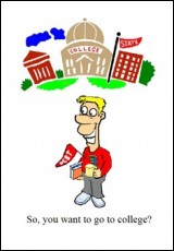So, You Want to go to College?