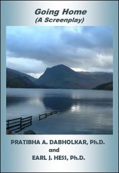 Book title: Going Home: A Screenplay. Author: Pratibha A. Dabholkar and Earl J. Hess
