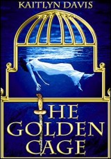The Golden Cage (A Dance of Dragons #1)