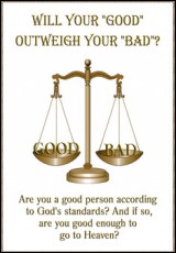 Will your Good Outweigh your Bad?