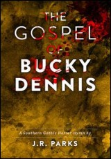 The Gospel of Bucky Dennis