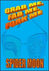 Grab Me, Fab Me, Fork Me