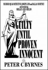 Guilty Until Proven Innocent