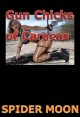 Book title: Gun Chicks of Caracas. Author: Spider Moon