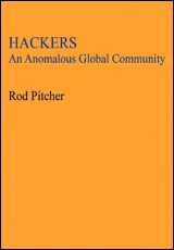 Hackers: An Anomalous Global Community