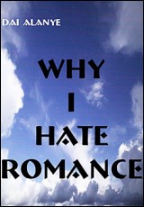 Why I Hate Romance