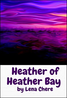 Book title: Heather of Heather Bay. Author: Lena Chere