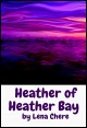 Book title: Heather of Heather Bay. Author: Lena Chere