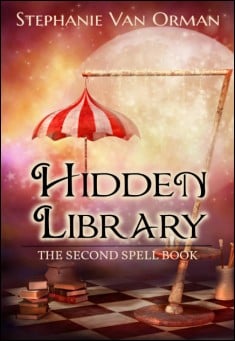 Book title: Hidden Library: The Second Spell Book. Author: Stephanie Van Orman