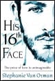 Book title: His 16th Face. Author: Stephanie Van Orman