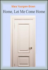 Home, Let Me Come Home
