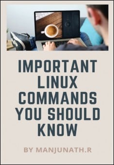 Book title: Important Linux Commands You Should Know. Author: Manjunath.R