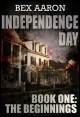 Book title: Independence Day: The Beginnings. Author: Bex Aaron