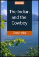 Book title: The Indian and the Cowboy. Author: Tom Hoke