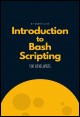 Book title: Introduction to Bash Scripting. Author: Bobby Iliev