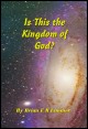 Book title: Is This The Kingdom of God? . Author: Brian E. R. Limmer