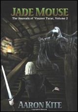 Jade Mouse: The Journals of Vincent Tucat, Vol 2