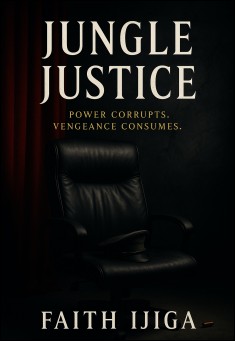 Jungle Justice: A Geopolitical and Military Thriller