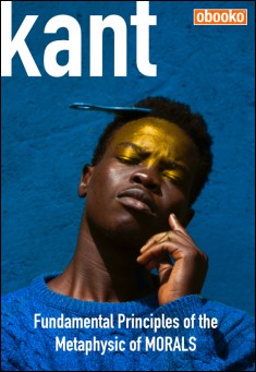 Fundamental Principles of the Metaphysic of Morals