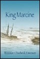 Book title: King Marcine. Author: Brennan Chadwick Emerson