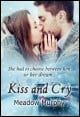 Book title: Kiss and Cry. Author: Meadow Murphy