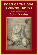 Koan of the Dog Buddha Temple (And Other Writings on Zen)